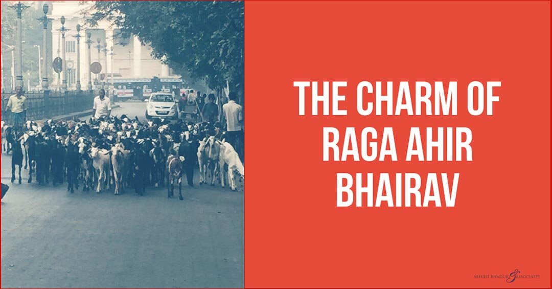 The Charm of Raga Ahir Bhairav