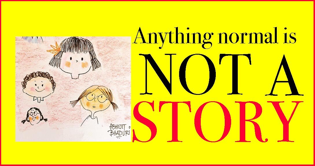 Anything Normal Is Not A Story