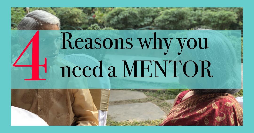 Four Reasons Why We Need A Mentor