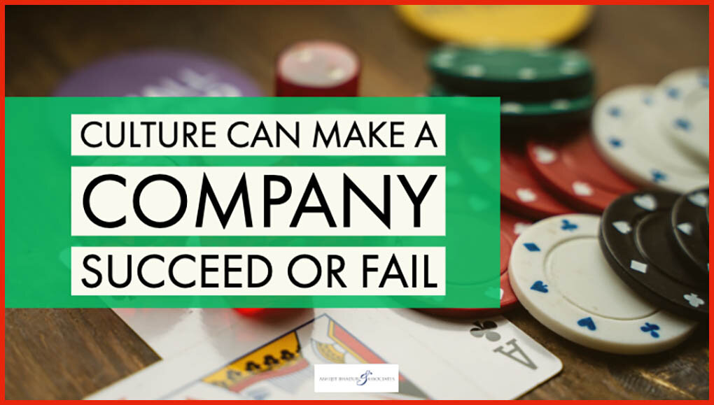 Culture can make a company succeed or fail