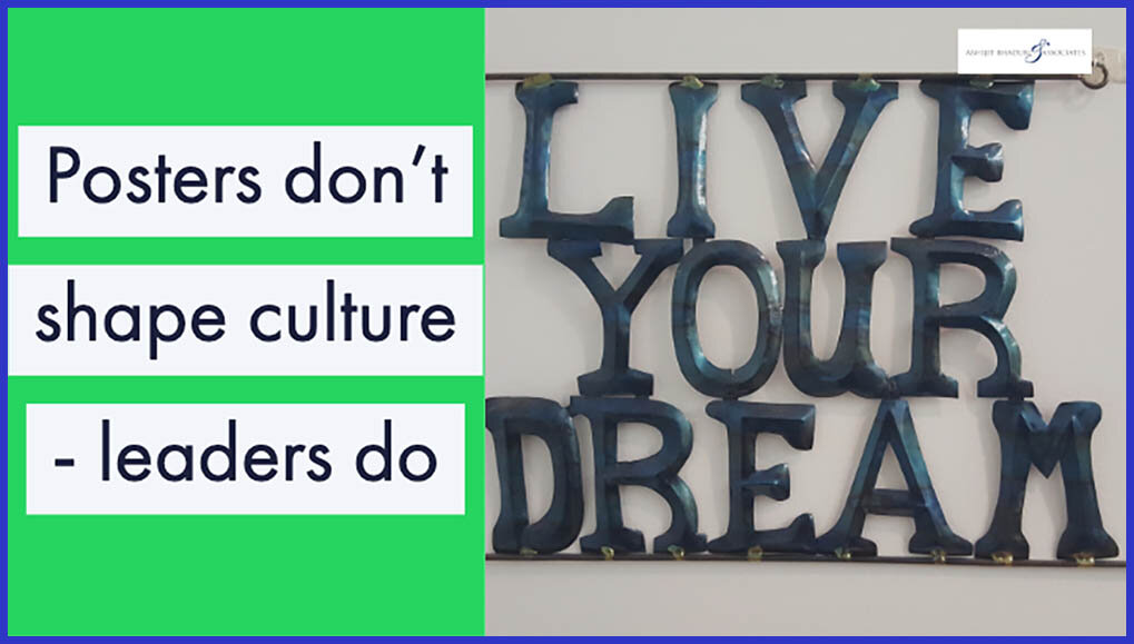 Posters don’t shape culture – leaders do