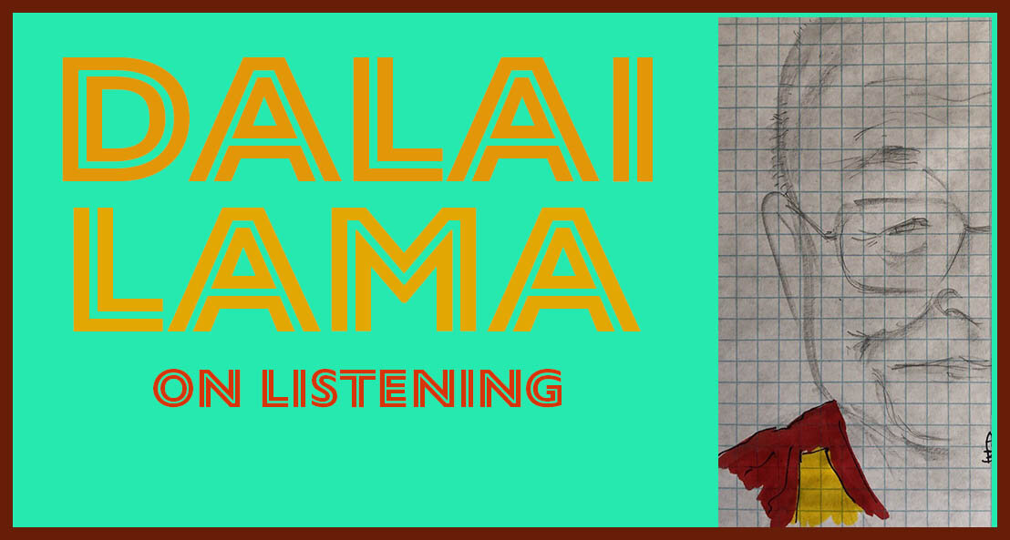 Dalai Lama on Listening