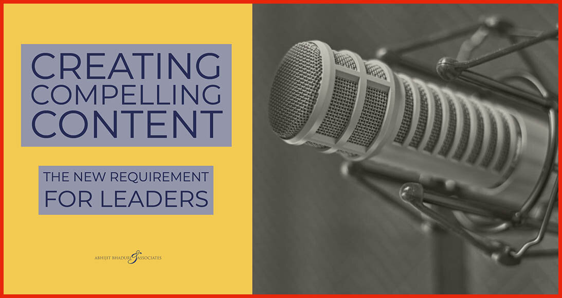 Creating Compelling Content – The New Leadership Requirement 