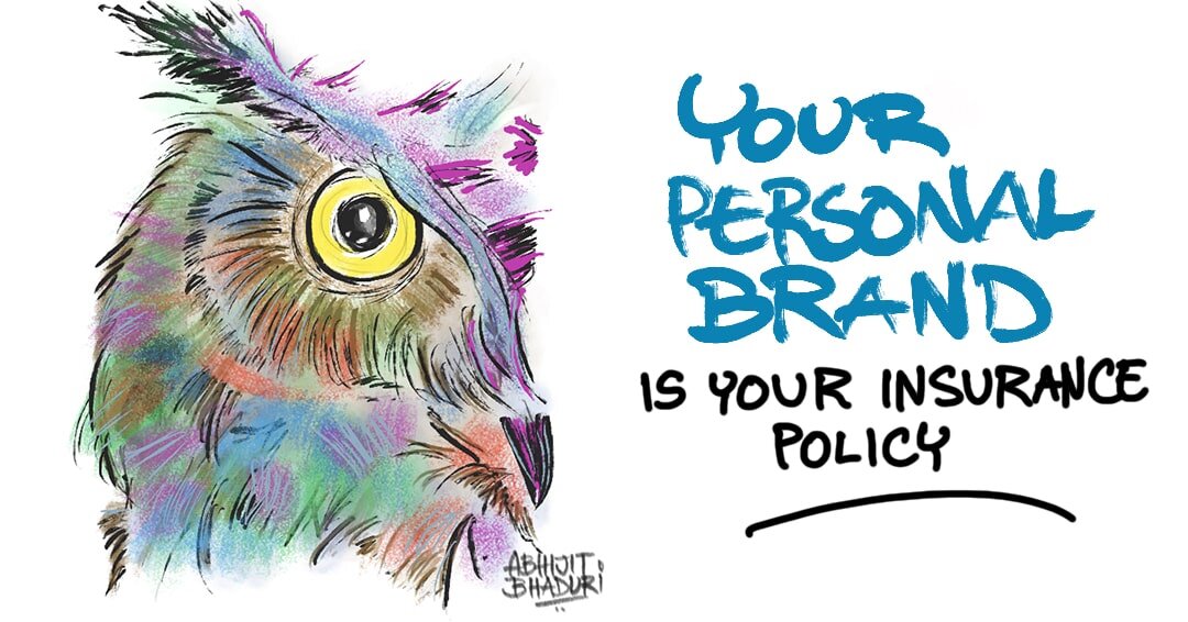Your personal brand is an insurance policy
