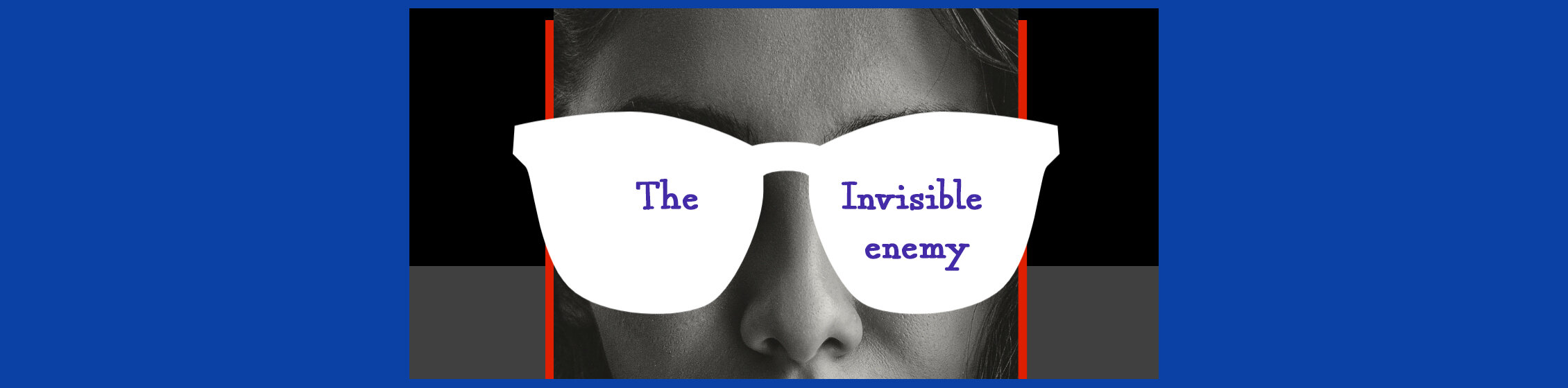 The Invisible Enemy