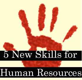 Five New Skills for Human resources